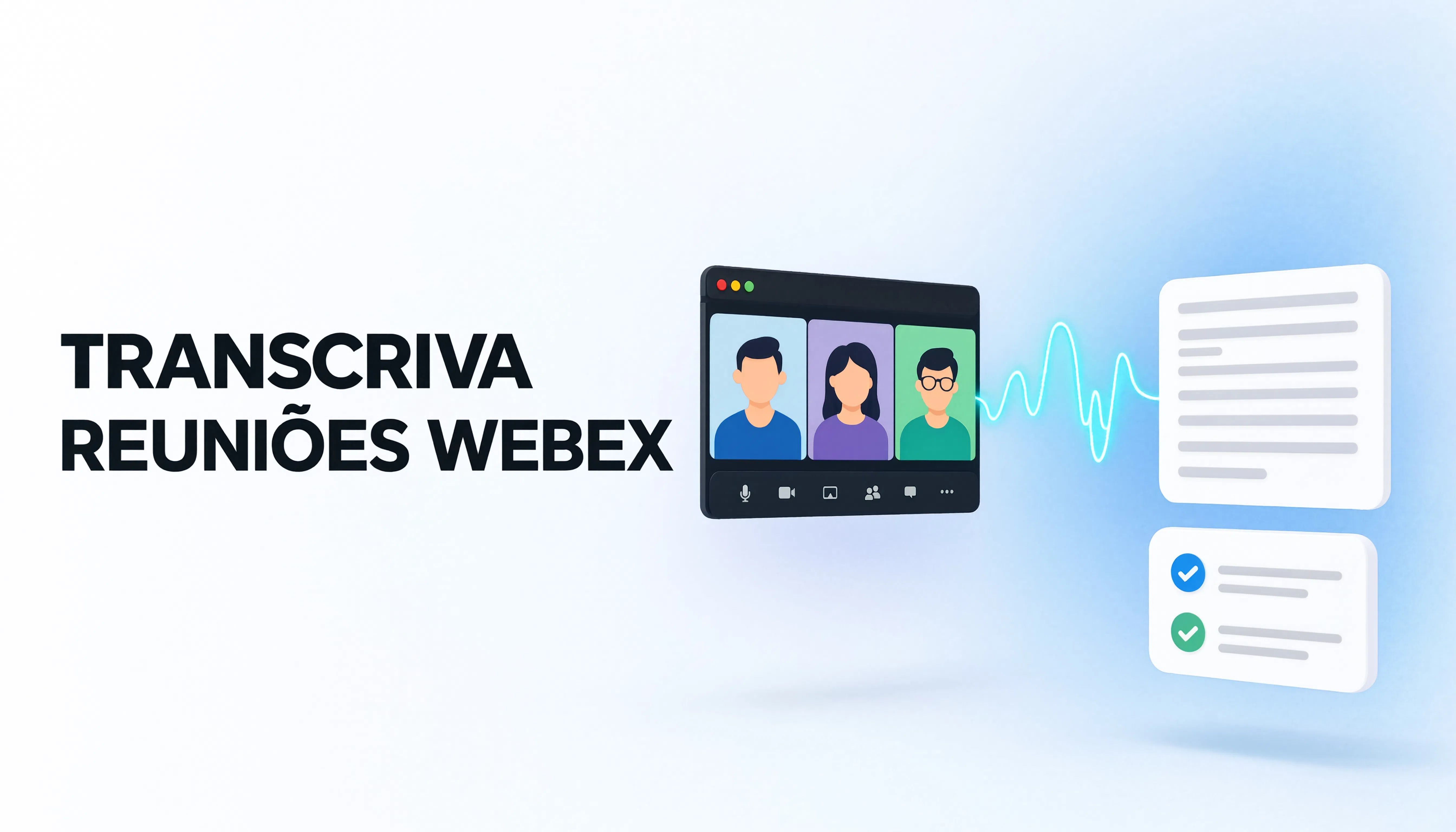 Como Transcrever Reunião no Webex: 3 Métodos Práticos