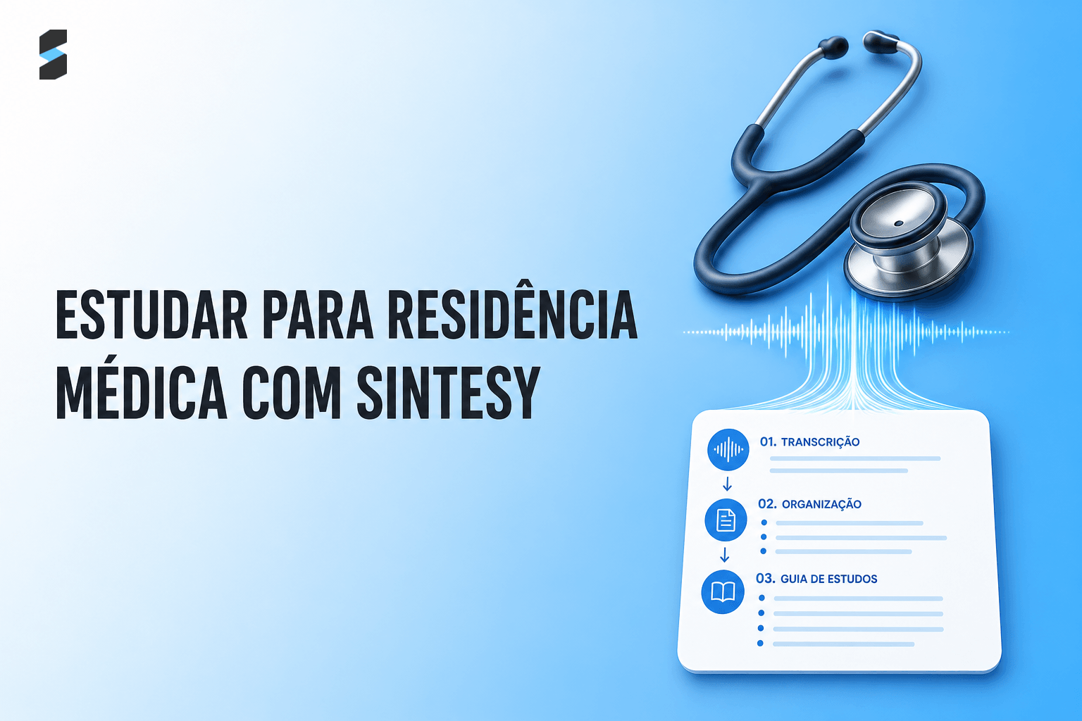 Cómo Estudiar para la Residencia Médica con Sintesy (Sin Perder Horas Tomando Apuntes)