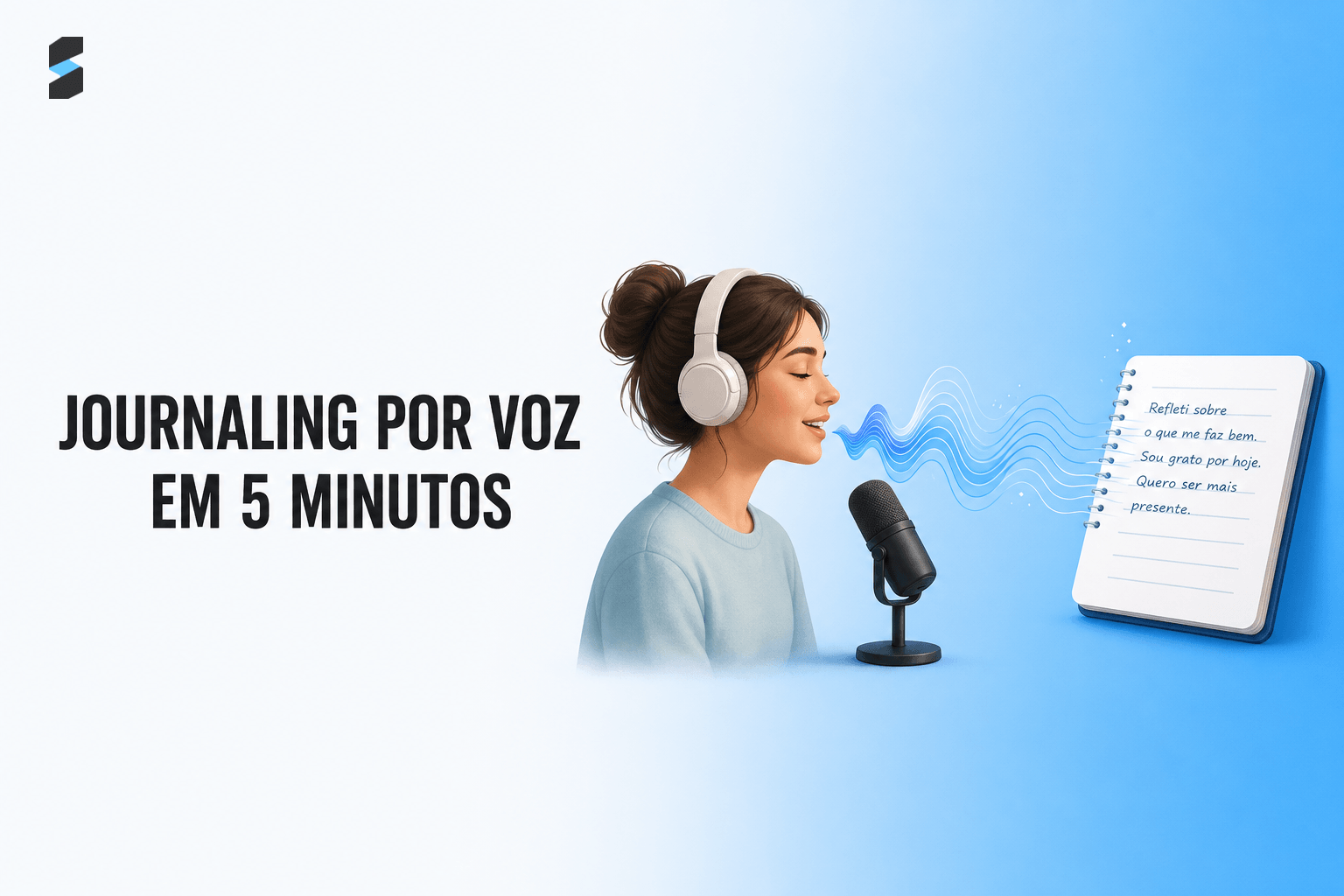 Como Fazer Journaling por Voz e Manter o Hábito Sem Esforço