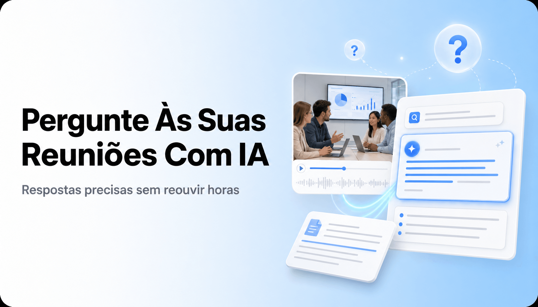 Como fazer perguntas às suas reuniões com IA e achar respostas sem reouvir tudo